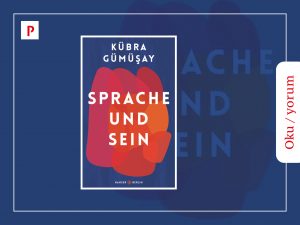 Oku/yorum: “Dil ve Var Olma”