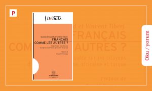 Oku/yorum: “Diğerleri Gibi Fransızlar mı?”