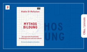 Oku/Yorum: “Eğitim Efsanesi”